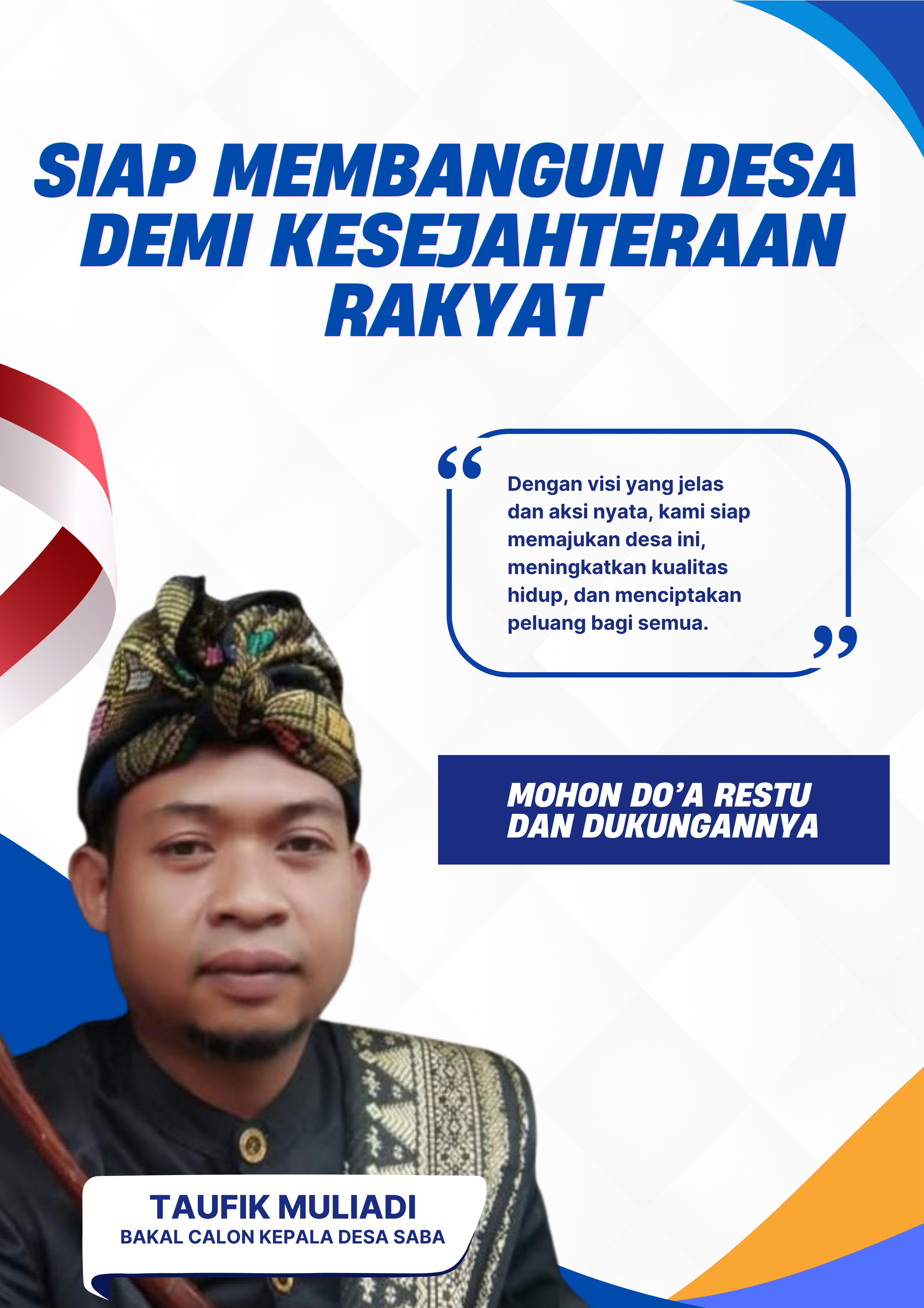 Taufik Muliadi Siap Maju Sebagai Kepala Desa Saba